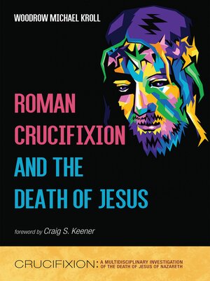 cover image of Roman Crucifixion and the Death of Jesus